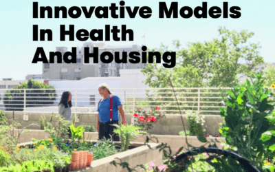 Innovative Models  In Health  And Housing