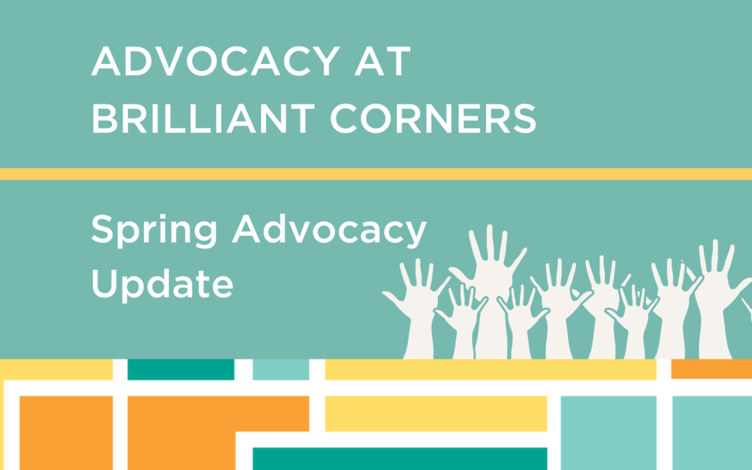 Advocacy at Brilliant Corners: Spring Advocacy Update